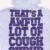 Foto del perfil de awful lot of cough syrup